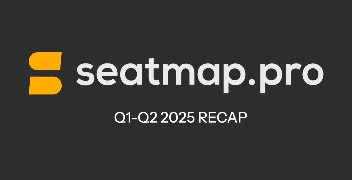 Seatmap Pro: 6 Months of Real Improvements